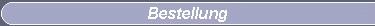 Bestellung